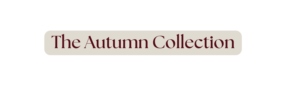 The Autumn Collection