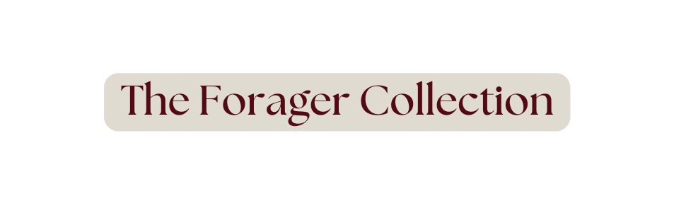 The Forager Collection